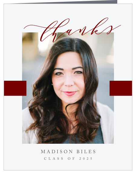 Simple, yet cool, the Picture Stack Graduation Thank You Card is a great way to say "Thanks!" to all those who have celebrated your accomplishments. Choose from hundreds of font, text and color options 