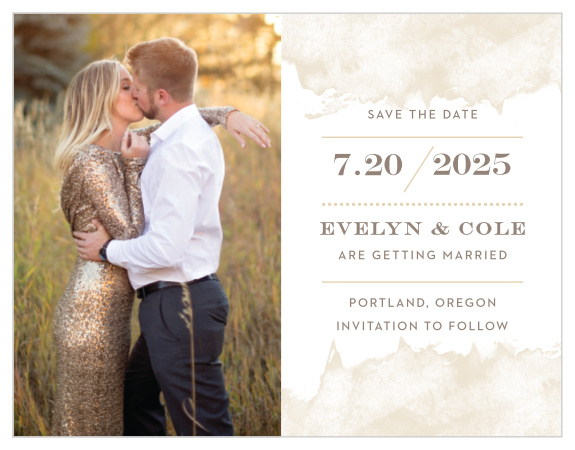 We've divided our Modern Gold Save-the-Date Magnets into two beautiful halves: to the left, we've placed a touching photo of the two of you; to the right, we've written all of the essential details of your wedding in an easy-to-read and easy-to-adore taupe-brown typeface.
