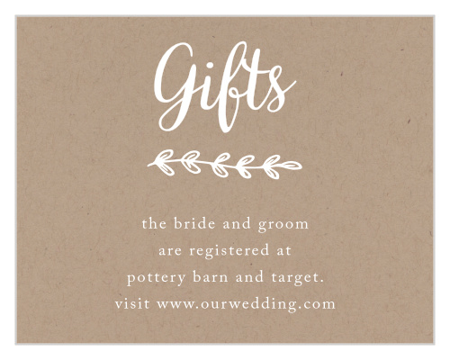 The simple rustic and country feeling of the Rustic Country registry cards will help to get that gentle reminder to your guests of where you're registered.