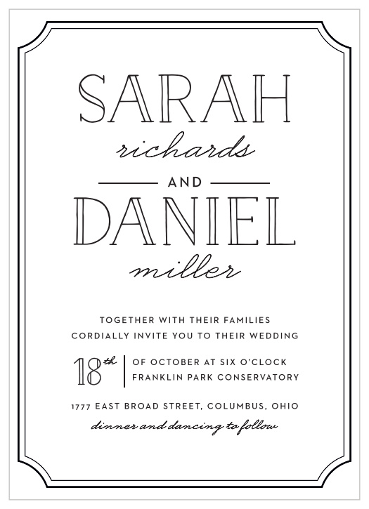 The charming simplicity of the Type Frame Wedding Invitations are what makes these typographic cards a fun yet sophisticated choice for your event.