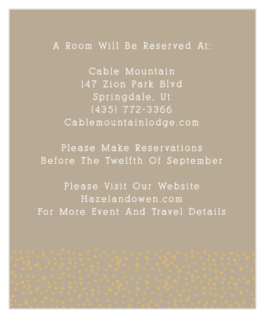 Don’t over crowd your invitation with too much information! The consistent theme of foil dots will give your cards something special. The Confetti Dots Foil Accommodations card is perfect for telling your guests the most convenient places to stay.