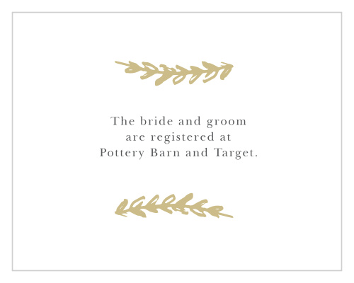 Let your guests know where you and your partner are registered with the beautiful Delicate Laurel Foil Registry Cards that perfectly matches the similarly-named wedding invitation suite.