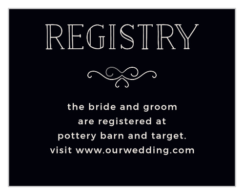 The Classic Penmanship Registry Cards are the perfect enclosure cards to direct guests to your registries. 