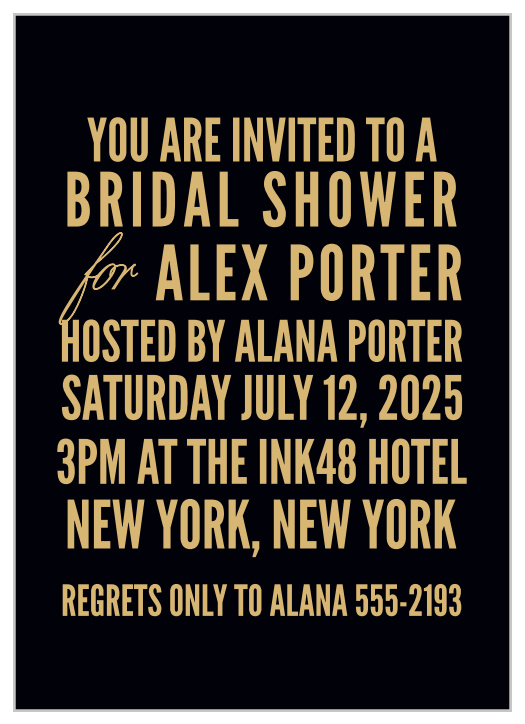 The Monochromatic Poster Bridal Foil Shower Invitations make a statement with their bold fonts, high contrast, and our real gold or silver foil.