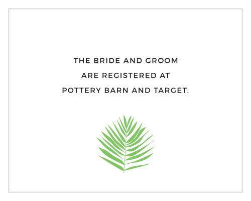 Let guests know where you have registered with the Tropical Palm Registry Cards.