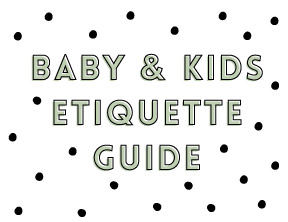 baby etiquette guide